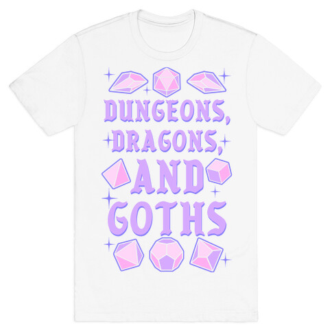 Dungeons, Dragons, And Goths T-Shirt