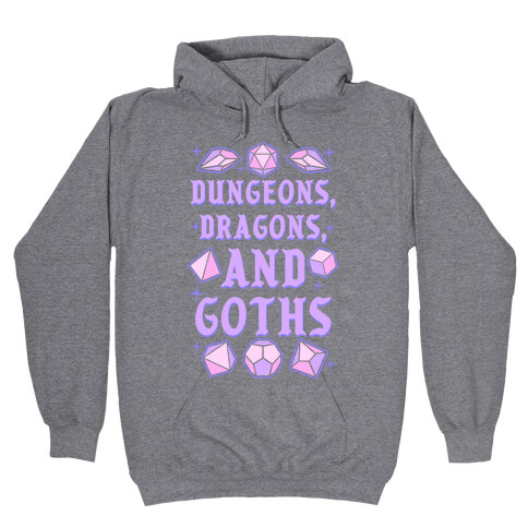 Dungeons, Dragons, And Goths Hooded Sweatshirt