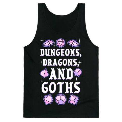 Dungeons, Dragons, And Goths Tank Top