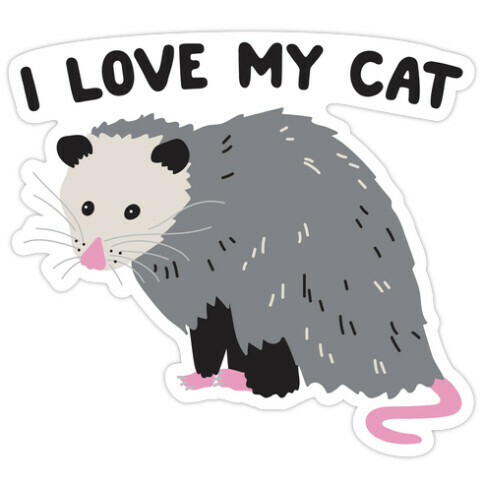 I Love My Cat Opossum Die Cut Sticker