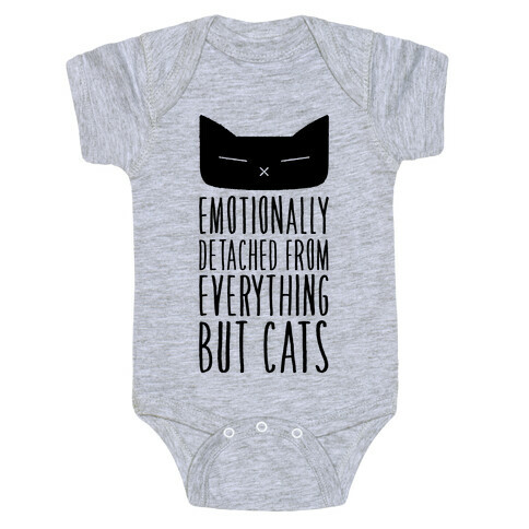 Emotionally Detached From Everything But Cats Baby One-Piece