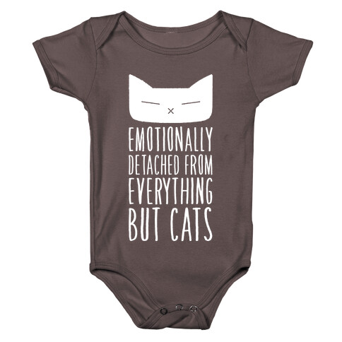 Emotionally Detached From Everything But Cats Baby One-Piece