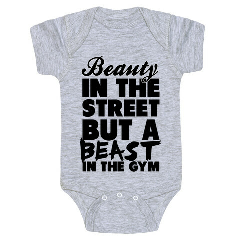 Beauty in the Street and a Beast in the Gym Baby One-Piece