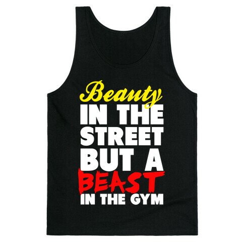Lady in the Street and a Beast in the Gym Tank Top