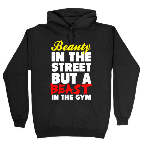 Lady in the Street and a Beast in the Gym Hooded Sweatshirt