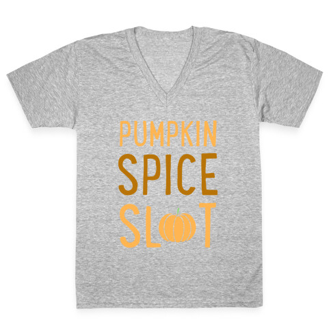 Pumpkin Spice Slut V-Neck Tee Shirt