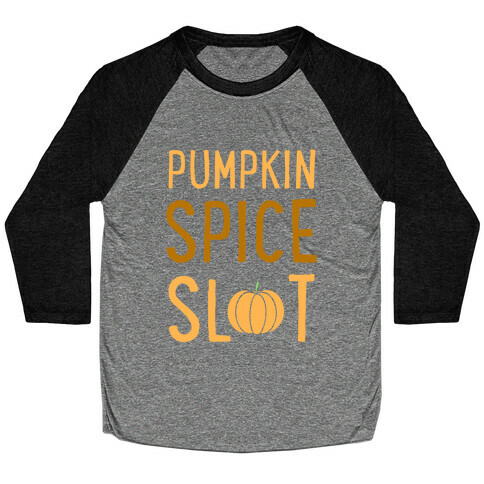 Pumpkin Spice Slut Baseball Tee