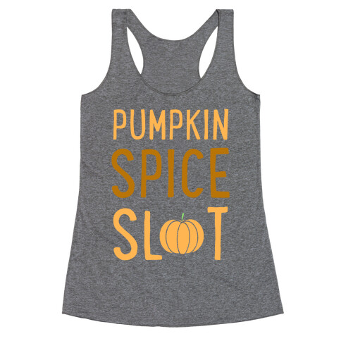 Pumpkin Spice Slut Racerback Tank Top