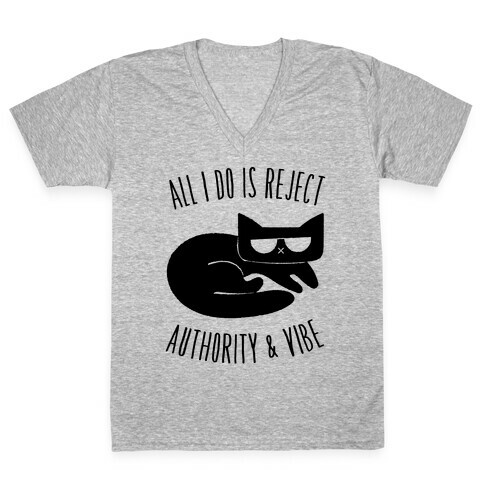 All I Do Is Reject Authority and Vibe V-Neck Tee Shirt
