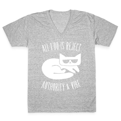 All I Do Is Reject Authority and Vibe V-Neck Tee Shirt