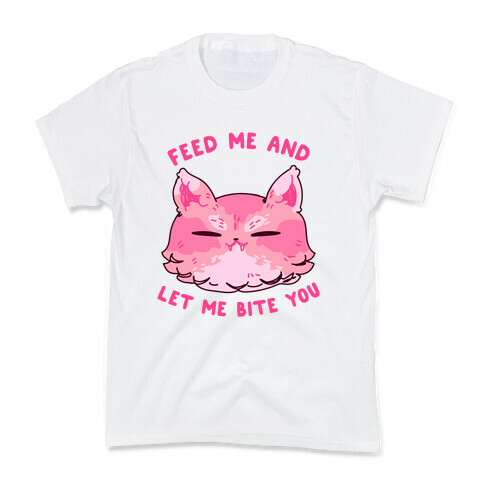 Feed Me And Let Me Bite You Kids T-Shirt