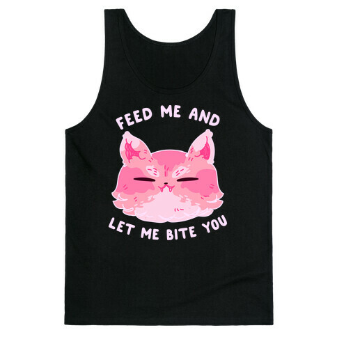 Feed Me And Let Me Bite You Tank Top