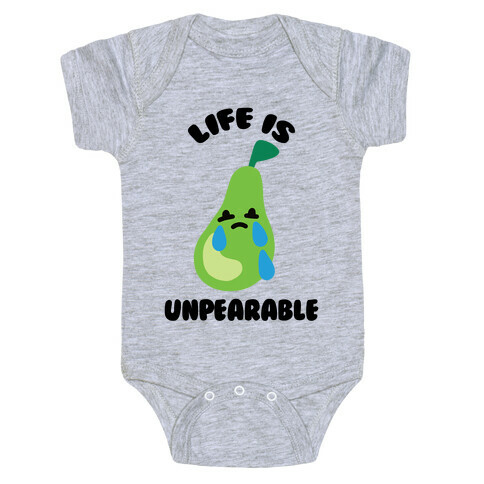 Life Is Unpearable Baby One-Piece