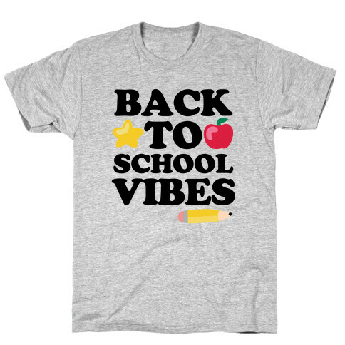 Back to School Vibes T-Shirt