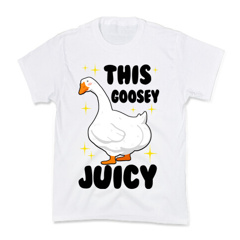 This Goosey Juicy Kids T-Shirt