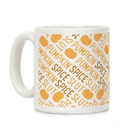 Pumpkin Spice Slut Coffee Mug