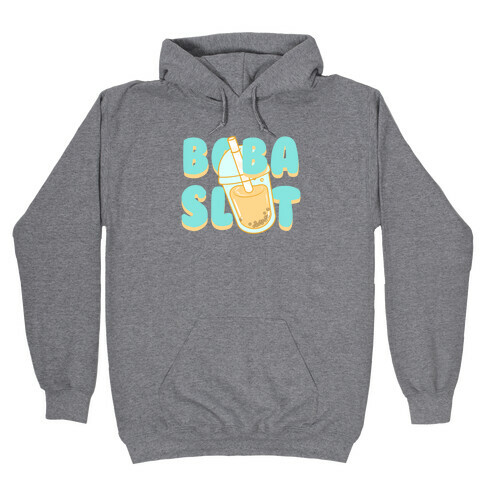 Boba Slut Hooded Sweatshirt