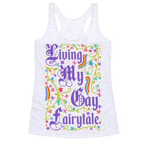 Living My Gay Fairytale Racerback Tank Top