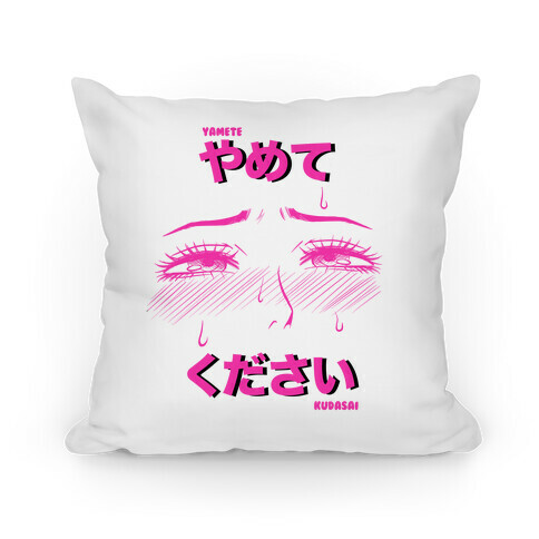 Yamete Kudasai  Pillow