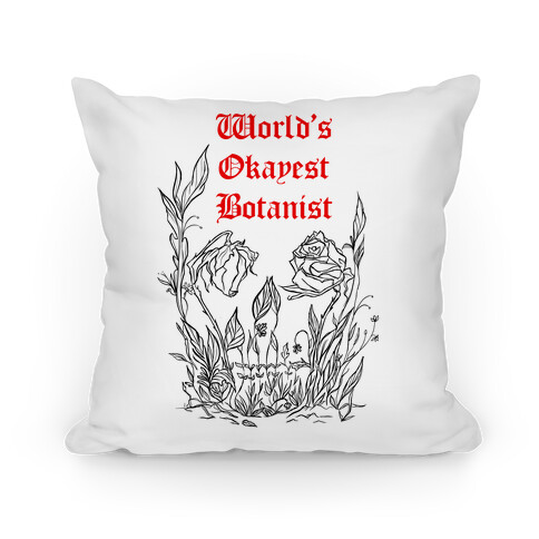 World's Okayest Botanist Pillow