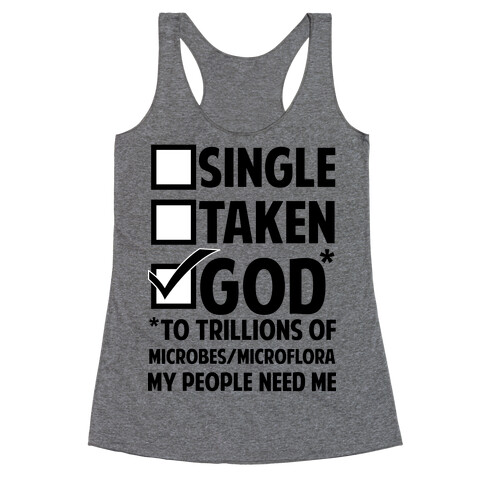 Single Taken God To Trillions of Microbes/Microflora My People Need Me Racerback Tank Top