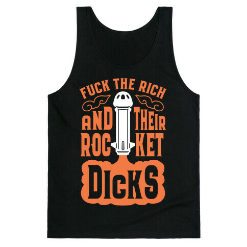 F*** The Rich And Their Rocket Dicks Tank Top