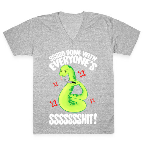 Sssso Done With Everyone's SSSSSSShit! V-Neck Tee Shirt