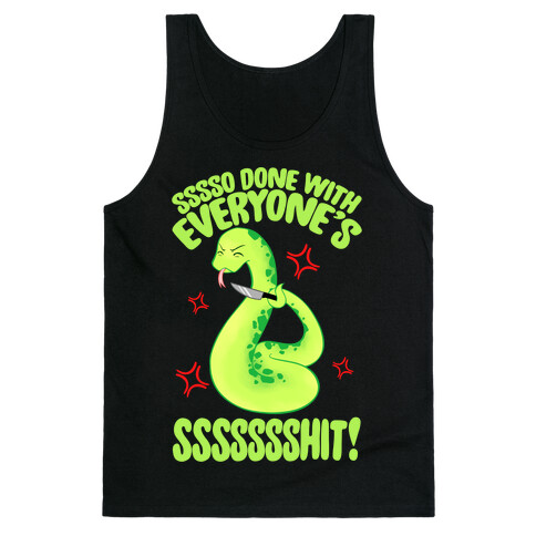 Sssso Done With Everyone's SSSSSSShit! Tank Top