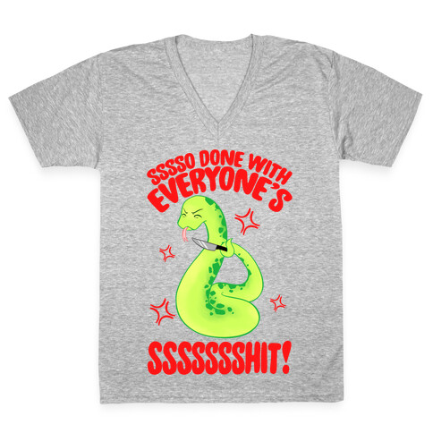 Sssso Done With Everyone's SSSSSSShit! V-Neck Tee Shirt