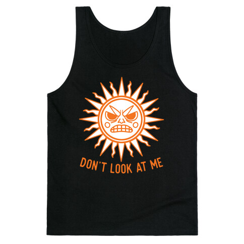 Don't Look At Me Sun Tank Top