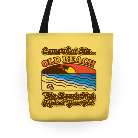 Come Visit The Old Beach Parody Tote