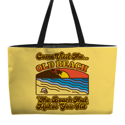 Come Visit The Old Beach Parody Weekender Tote