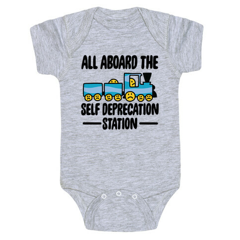 All Aboard the Self Deprecation Station Baby One-Piece