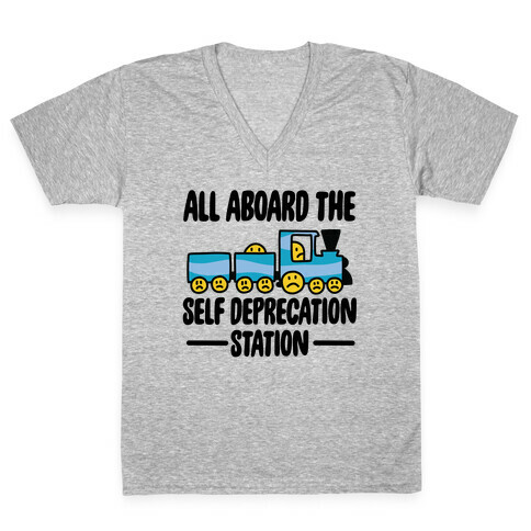 All Aboard the Self Deprecation Station V-Neck Tee Shirt
