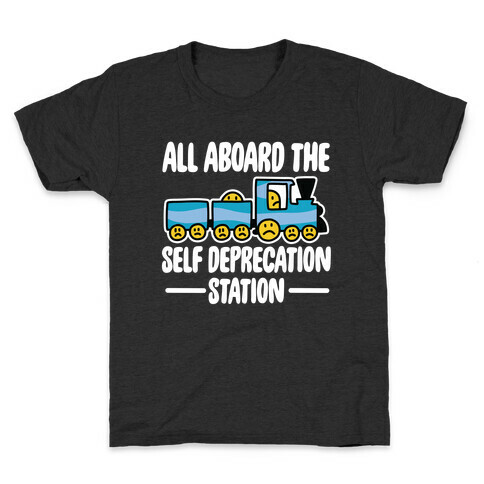 All Aboard the Self Deprecation Station Kids T-Shirt