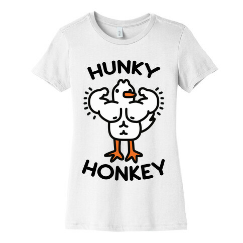 Hunky Honkey Womens T-Shirt