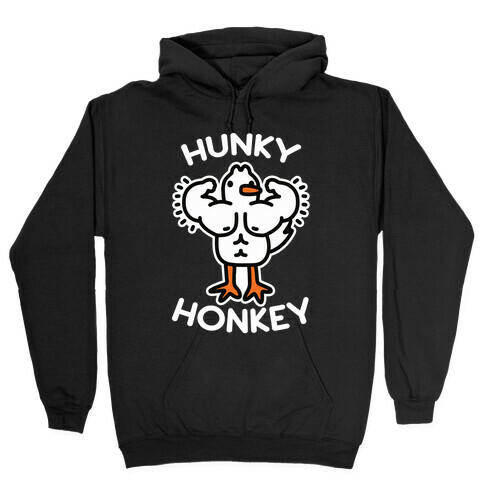 Hunky Honkey Hooded Sweatshirt