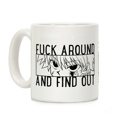 Killua F*** Around And Find Out Coffee Mug