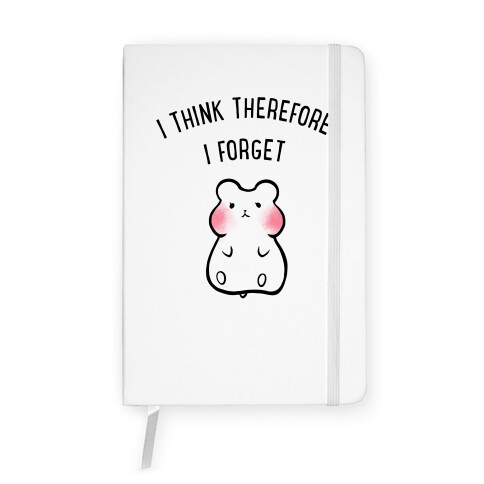 I Think Therefore I Forget Notebook