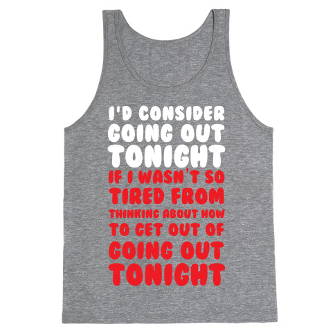 I'd Consider Going Out Tonight Tank Top