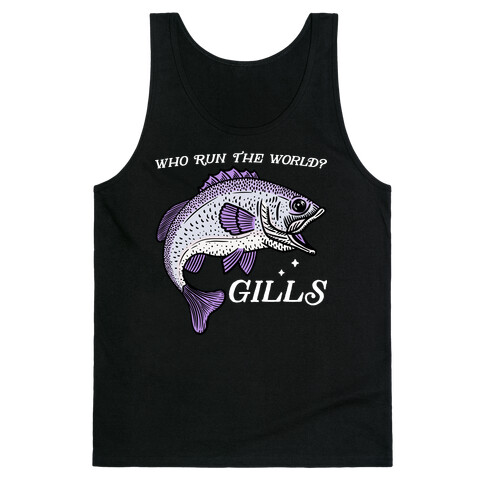 Who Run The World? Gills Tank Top