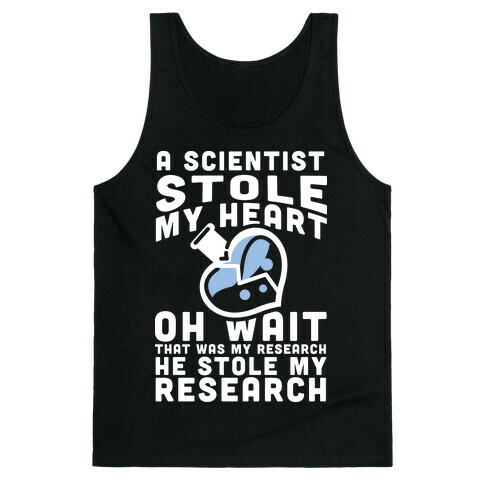 A Scientist Stole My Research Tank Top