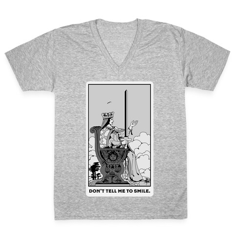 Don't Tell Me To Smile (Queen Of Swords Tarot) V-Neck Tee Shirt