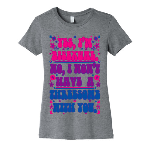  No I Won't Have a Threesome With You Womens T-Shirt