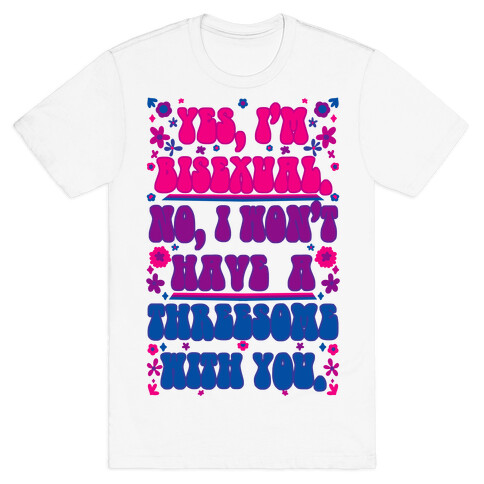  No I Won't Have a Threesome With You T-Shirt