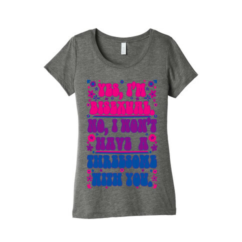  No I Won't Have a Threesome With You Womens T-Shirt