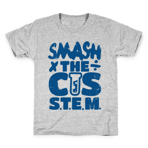 Smash The Cis Stem Kids T-Shirt