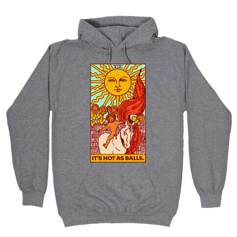 It's Hot As Balls (The Sun Tarot) Hooded Sweatshirt