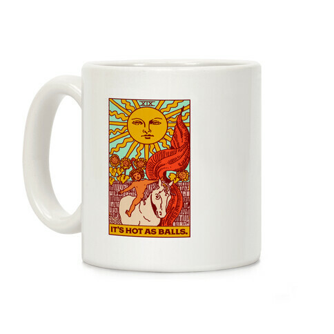 It's Hot As Balls (The Sun Tarot) Coffee Mug