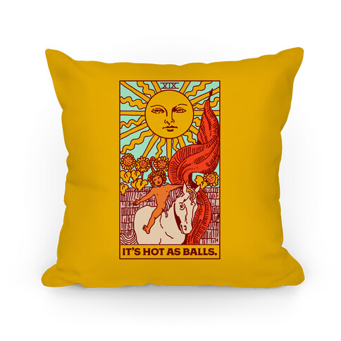 It's Hot As Balls (The Sun Tarot) Pillow